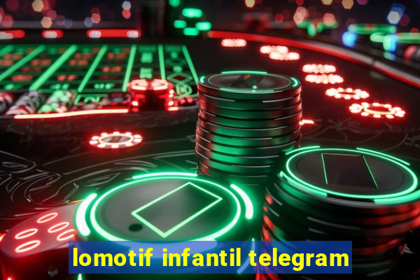 lomotif infantil telegram