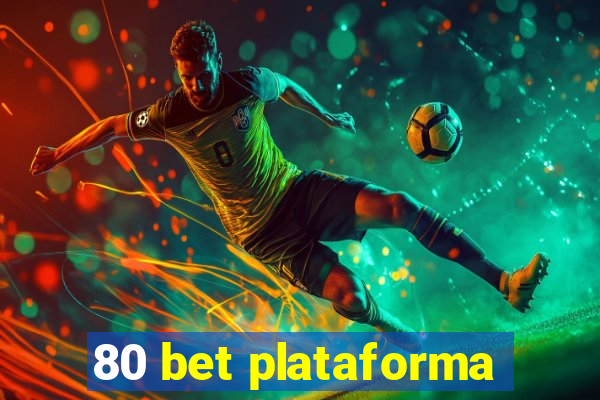 80 bet plataforma