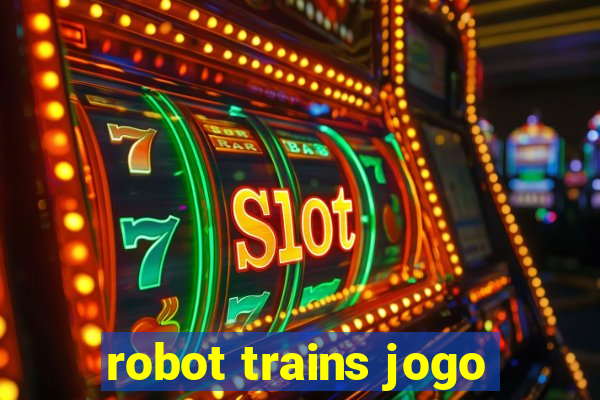 robot trains jogo