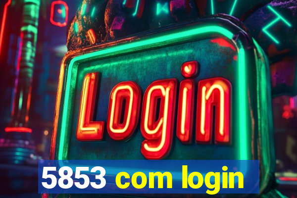 5853 com login