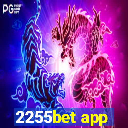 2255bet app