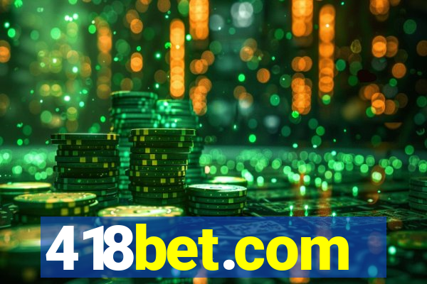 418bet.com