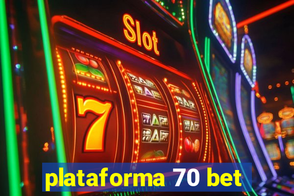 plataforma 70 bet