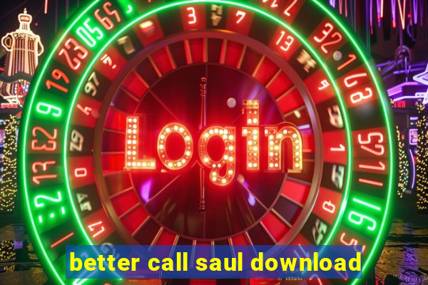 better call saul download