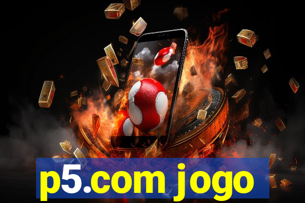 p5.com jogo