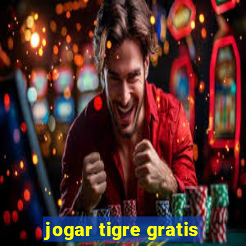 jogar tigre gratis