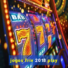 jogos friv 2018 play