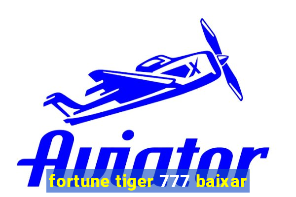 fortune tiger 777 baixar