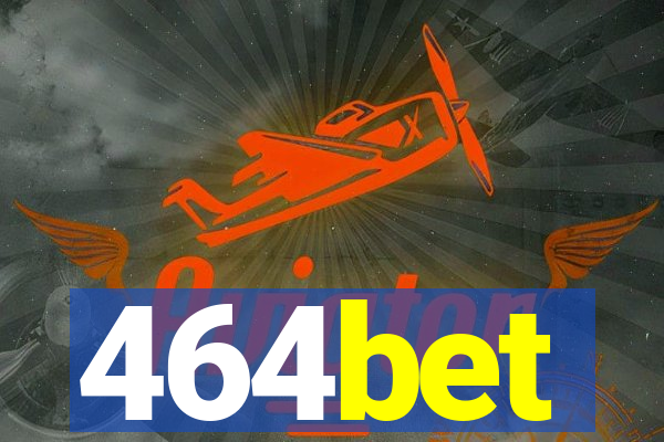 464bet