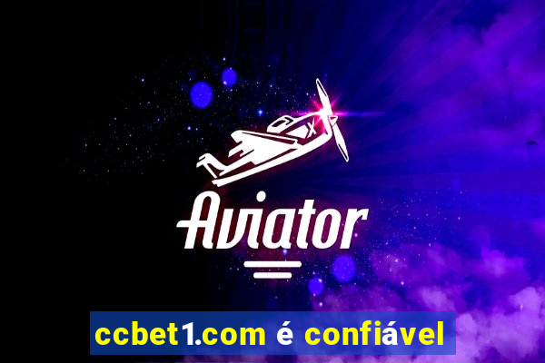 ccbet1.com é confiável