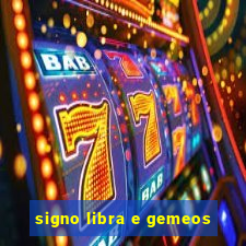 signo libra e gemeos