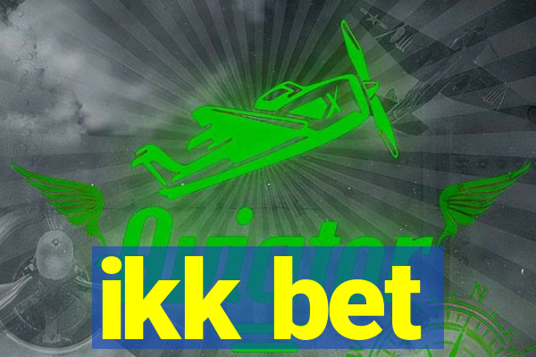 ikk bet