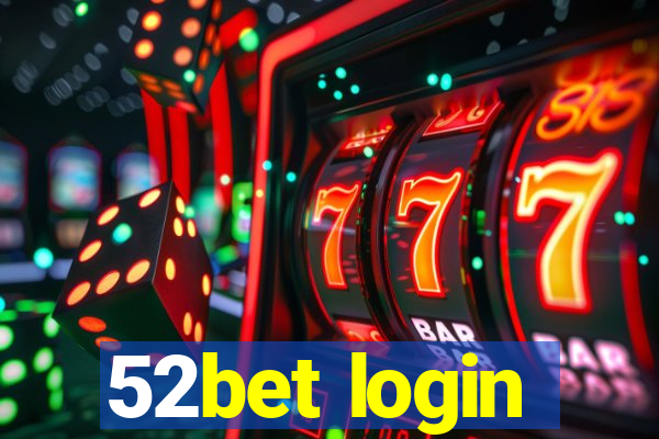 52bet login