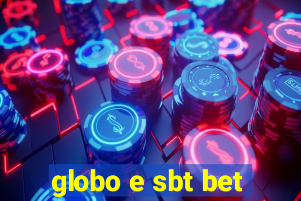 globo e sbt bet