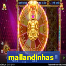 mallandinhas