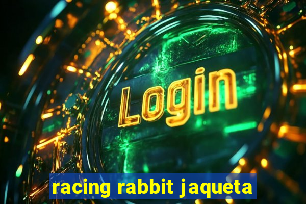 racing rabbit jaqueta