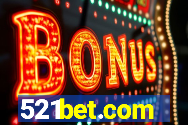 521bet.com