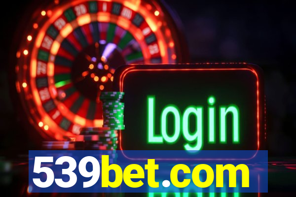 539bet.com