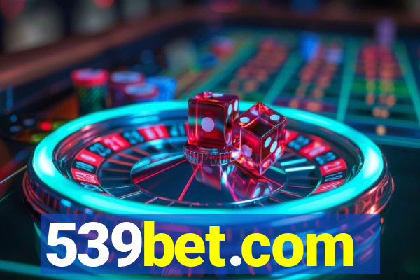 539bet.com