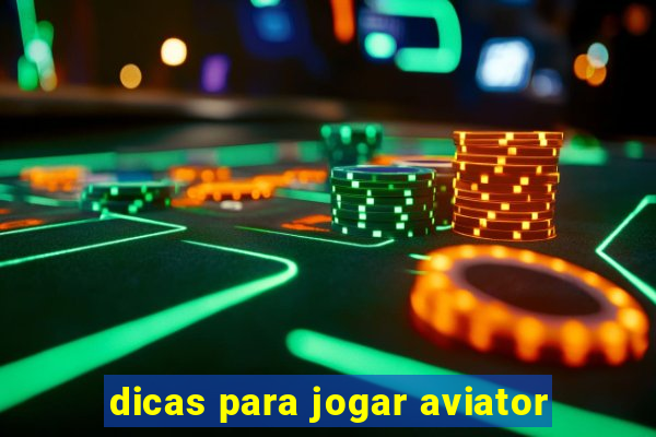 dicas para jogar aviator