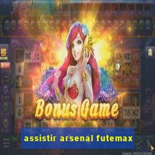 assistir arsenal futemax