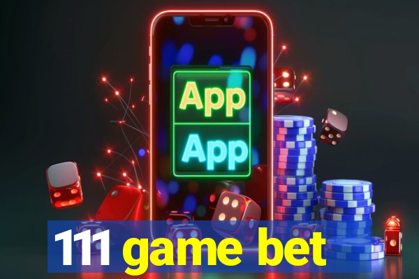 111 game bet