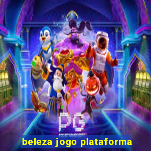 beleza jogo plataforma