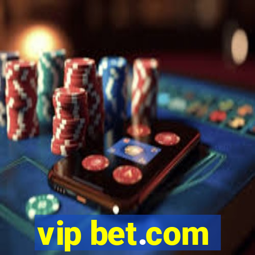 vip bet.com