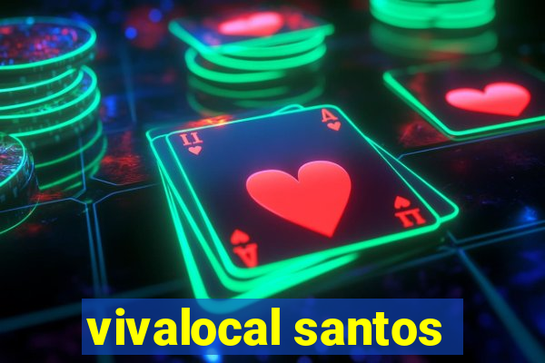 vivalocal santos