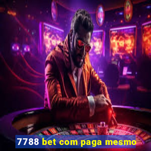 7788 bet com paga mesmo