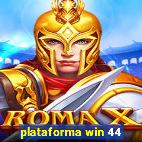 plataforma win 44