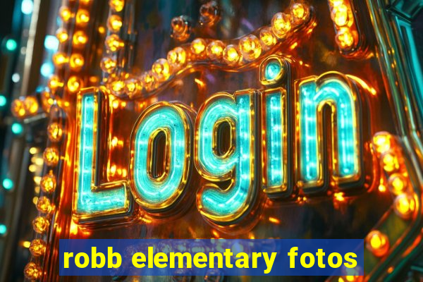 robb elementary fotos