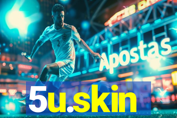 5u.skin