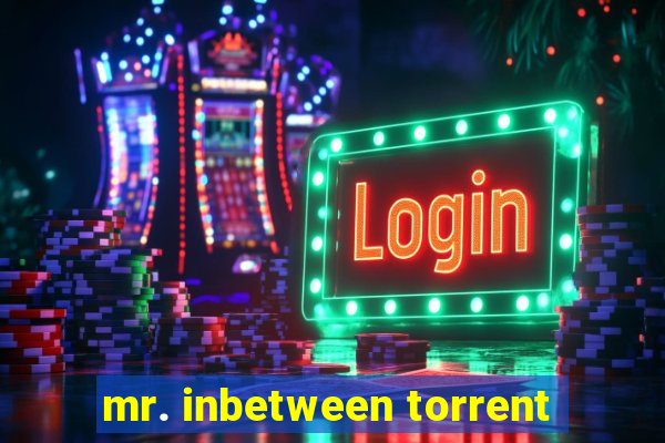 mr. inbetween torrent