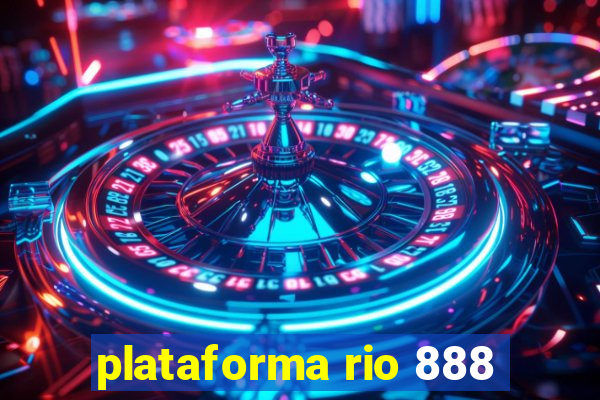 plataforma rio 888