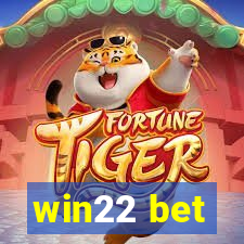 win22 bet