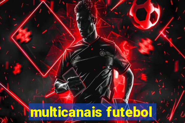 multicanais futebol