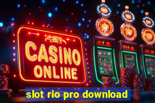 slot rio pro download