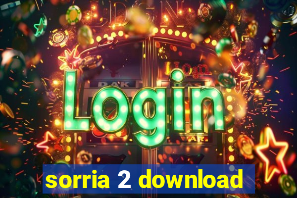 sorria 2 download