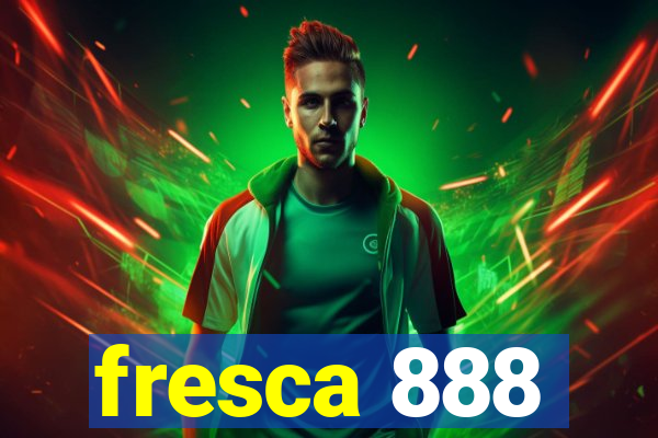 fresca 888