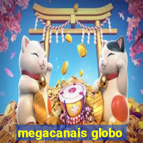 megacanais globo