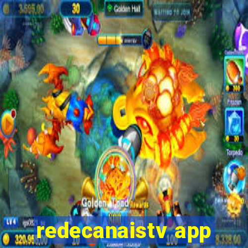 redecanaistv app