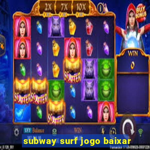 subway surf jogo baixar