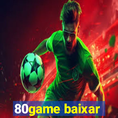 80game baixar