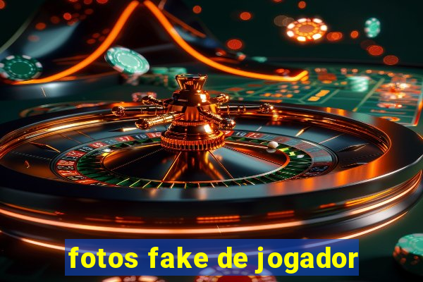 fotos fake de jogador