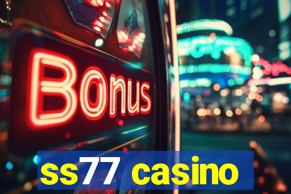 ss77 casino