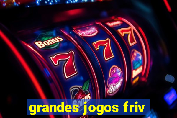 grandes jogos friv