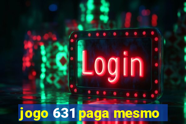 jogo 631 paga mesmo