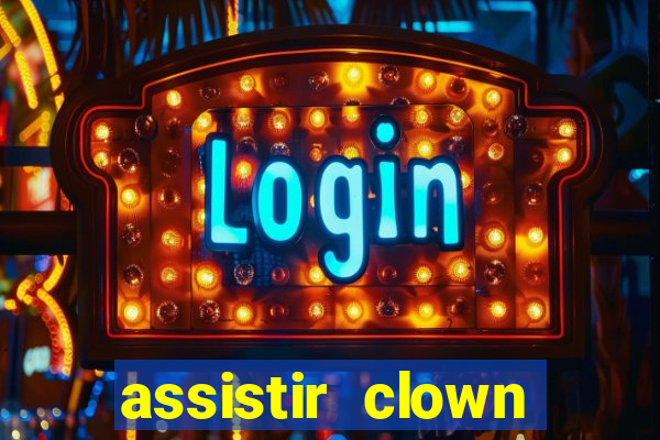 assistir clown (2014 dublado mega filmes)