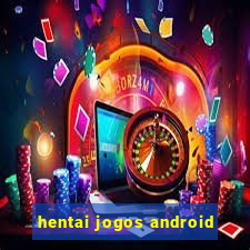 hentai jogos android